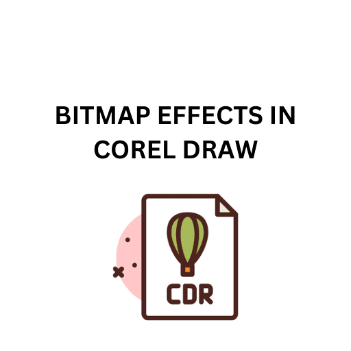 93.BITMAP EFFECTS IN COREL DRAW